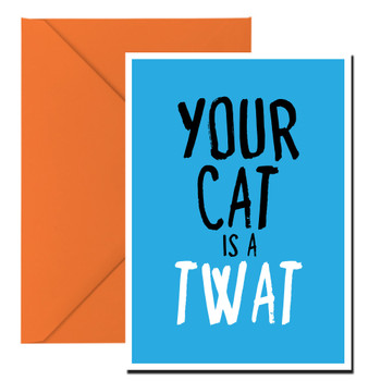 Naughty 396a Your Cat Is A Twat Birthday Card Naughty 396a Your Cat Is A Twat Birthday Card