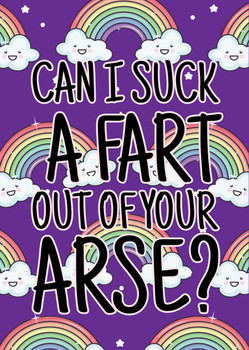 Naughty 420a Can I Suck A Fart Out Of Your Arse Birthday Card