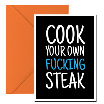 Naughty 429a Cook Your Own Fucking Steak Birthday Card Naughty 429a Cook Your Own Fucking Steak Birthday Card
