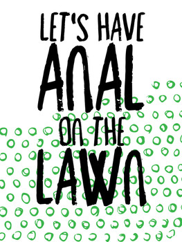 Naughty 489 Let's Have Anal On The Lawn Birthday Card