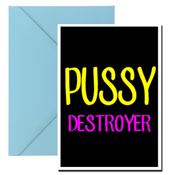 Naughty 65e Pussy Destroyer Birthday Card Naughty 65e Pussy Destroyer Birthday Card