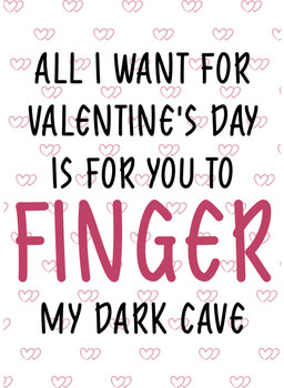Naughty 10 All I Want For Valentine's Day Is For You To Finger My Dark Cave Birthday Card Naughty 10 All I Want For Valentine's Day Is For You To Finger My Dark Cave Birthday Card
