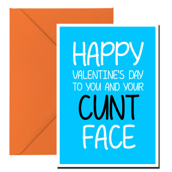 Naughty 123c Happy Valentine's Day To You And Your Cunt Face Birthday Card Naughty 123c Happy Valentine's Day To You And Your Cunt Face Birthday Card