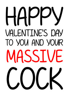 Naughty 125 Happy Valentine's Day To You And Your Massive Cock Birthday Card
