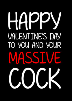Naughty 125a Happy Valentine's Day To You And Your Massive Cock Birthday Card Naughty 125a Happy Valentine's Day To You And Your Massive Cock Birthday Card