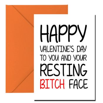 Naughty 126 Happy Valentine's Day To You And Your Resting Bitch Face Birthday Card Naughty 126 Happy Valentine's Day To You And Your Resting Bitch Face Birthday Card