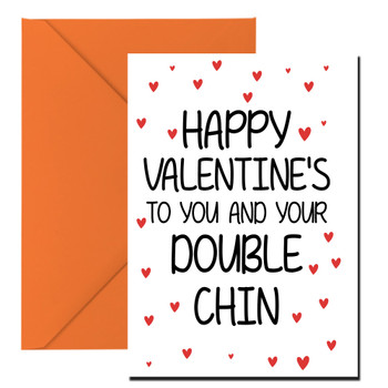 Naughty 135 Happy Valentine's To You And Your Double Chin Birthday Card Naughty 135 Happy Valentine's To You And Your Double Chin Birthday Card