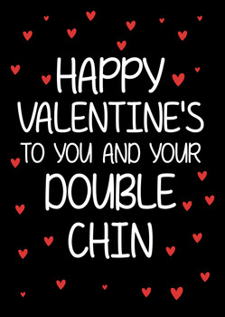 Naughty 135a Happy Valentine's To You And Your Double Chin Birthday Card Naughty 135a Happy Valentine's To You And Your Double Chin Birthday Card