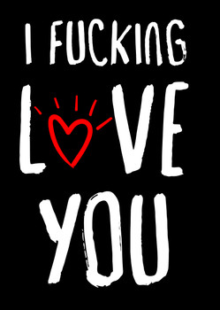 Naughty 148a I Fucking Love You Birthday Card Naughty 148a I Fucking Love You Birthday Card
