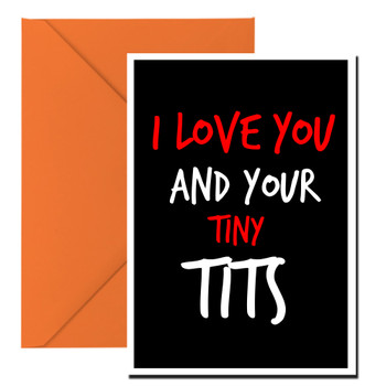 Naughty 155b I Love You And Your Tiny Tits Birthday Card Naughty 155b I Love You And Your Tiny Tits Birthday Card