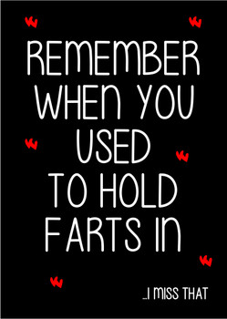 Naughty 234a Remember When You Used To Hold Farts In... I Miss That Birthday Card Naughty 234a Remember When You Used To Hold Farts In... I Miss That Birthday Card
