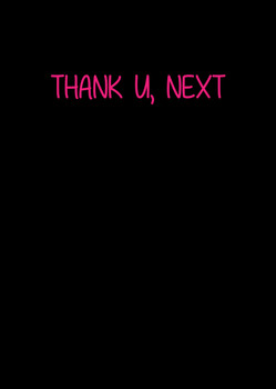 Naughty 256a Thank U, Next Birthday Card Naughty 256a Thank U, Next Birthday Card