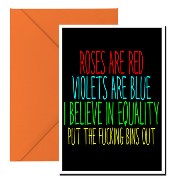Naughty 25b Roses Are Red Violets Are Blue I Believe In Equality Put The Fucking Bins Out Birthday Card Naughty 25b Roses Are Red Violets Are Blue I Believe In Equality Put The Fucking Bins Out Birthday Card