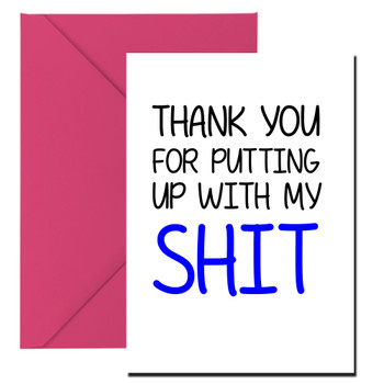 Naughty 260 Thank You For Putting Up With My Shit Birthday Card Naughty 260 Thank You For Putting Up With My Shit Birthday Card