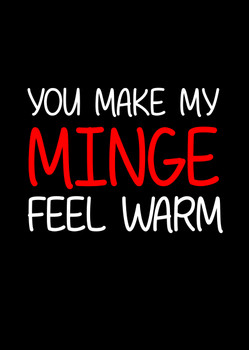 Naughty 328b You Make My Minge Feel Wanaughty  Birthday Card Naughty 328b You Make My Minge Feel Wanaughty  Birthday Card