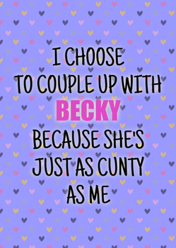 Naughty 458 I Choose To Couple Up With Name Because She's Just As Cunty As Me Birthday Card