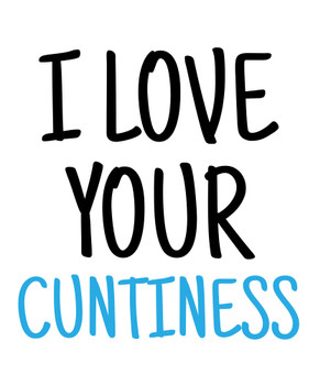 Naughty 466 I Love Your Cuntiness Birthday Card Naughty 466 I Love Your Cuntiness Birthday Card