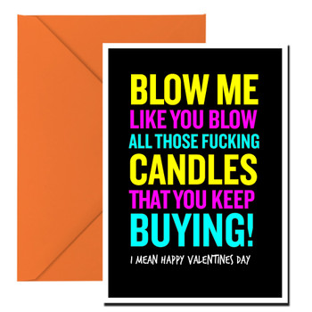 Naughty 46b Blow Me Like You Blow All Those Fucking Candles You Keep Buying! I Mean Happy Valentine's Day Birthday Card Naughty 46b Blow Me Like You Blow All Those Fucking Candles You Keep Buying! I Mean Happy Valentine's Day Birthday Card