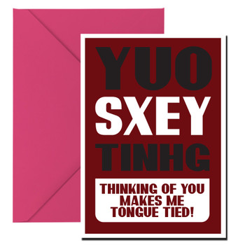 Yuo Sxey Tinhg Thinking Of You Makes Me Tongue Tied Birthday Card