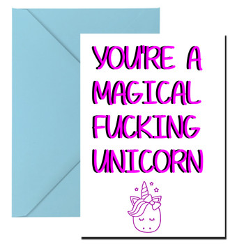 Naughty 347a You're A Magical Fucking Unicorn Birthday Card Naughty 347a You're A Magical Fucking Unicorn Birthday Card