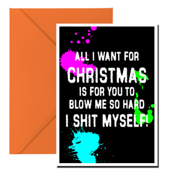 Naughty 9b All I Want For Christmas Is For You To Blow Me So Hard I Shit Myself Birthday Card Naughty 9b All I Want For Christmas Is For You To Blow Me So Hard I Shit Myself Birthday Card