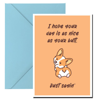 I Hope Your Day Is As Nice As Your Butt Just Sayin Birthday Card I Hope Your Day Is As Nice As Your Butt Just Sayin Birthday Card