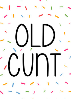 Naughty 223 Old Cunt Birthday Card Naughty 223 Old Cunt Birthday Card