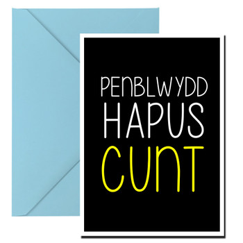 Naughty 226a Pen Blwydd Hapus Cunt Birthday Card