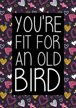 Naughty 359 You're Fit For An Old Bird Birthday Card Naughty 359 You're Fit For An Old Bird Birthday Card