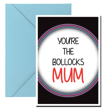 Naughty 388b You're The Bollocks Mum Birthday Card Naughty 388b You're The Bollocks Mum Birthday Card