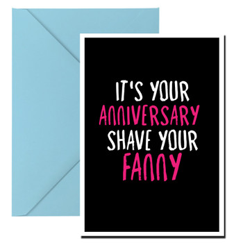 Naughty 488a It's Your Anniversary - Shave Your Fanny Birthday Card