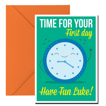 Time For Your First Day Birthday Card Time For Your First Day Birthday Card