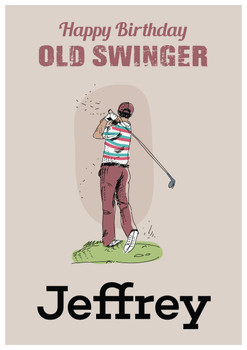 You Old Swinger Golf Birthday Card