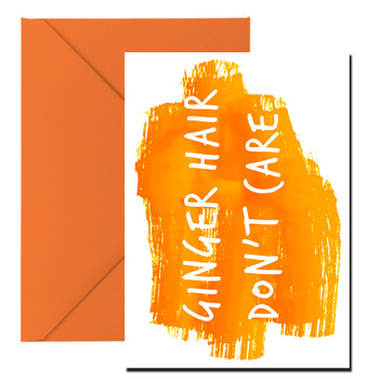 Naughty 113 Ginger Hair Don't Care Birthday Card