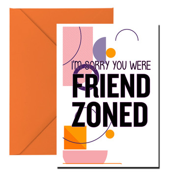 Naughty 193 I'm Sorry You Were Friend Zoned Birthday Card