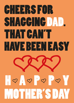 Cheers For Shagging Dad That Cant Have Been Easy Happy Mothers Day Cheers For Shagging Dad That Cant Have Been Easy Happy Mothers Day