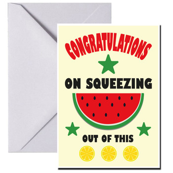 Congratulations On Squeezing Out Of This Congratulations On Squeezing Out Of This