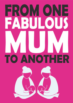 From One Fabulous Mum To Another