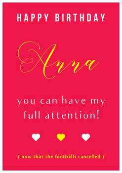 You Can Have My Full Attention Now Football Is Cancelled Birthday Card You Can Have My Full Attention Now Football Is Cancelled Birthday Card