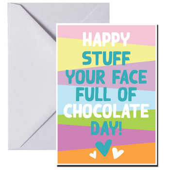 Happy Stuff Your Face Full Of Chocolate Day Happy Stuff Your Face Full Of Chocolate Day