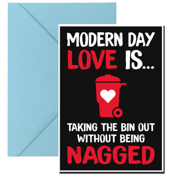 Modern Day Love Is Taking The Bin Out Without Being Nagged Modern Day Love Is Taking The Bin Out Without Being Nagged