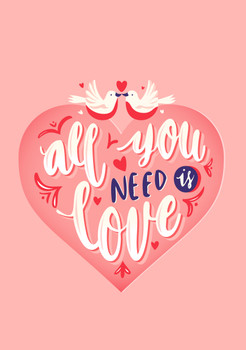 All You Need Is Love Hearts And Doves Birthday Card All You Need Is Love Hearts And Doves Birthday Card