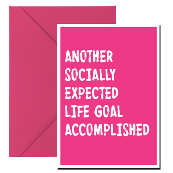 Another Socially Expected Life Goal Accomplished Birthday Card