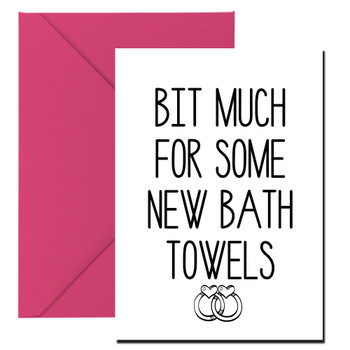 Bit Much For Some New Bath Towels Birthday Card Bit Much For Some New Bath Towels Birthday Card