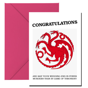 Congratulations May Your Wedding End In Fewer Murders Than Game Of Thrones Birthday Card Congratulations May Your Wedding End In Fewer Murders Than Game Of Thrones Birthday Card