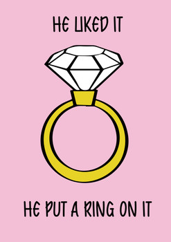 He Liked It He Put A Ring On It Birthday Card He Liked It He Put A Ring On It Birthday Card