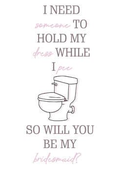 Hold My Dress While I Pee Will You Be My Bridesmaid Birthday Card Hold My Dress While I Pee Will You Be My Bridesmaid Birthday Card