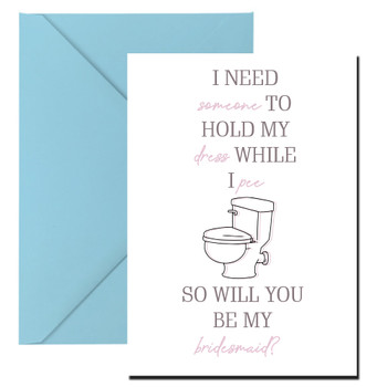 Hold My Dress While I Pee Will You Be My Bridesmaid Birthday Card Hold My Dress While I Pee Will You Be My Bridesmaid Birthday Card