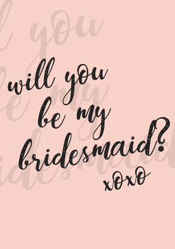 Will You Be My Bridesmaid Xoxo Birthday Card Will You Be My Bridesmaid Xoxo Birthday Card