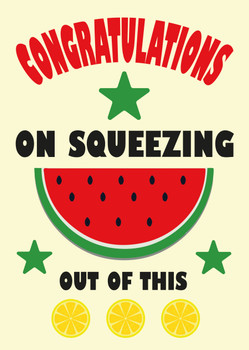 Congratulations On Squeezing Out Of This Birthday Card Congratulations On Squeezing Out Of This Birthday Card